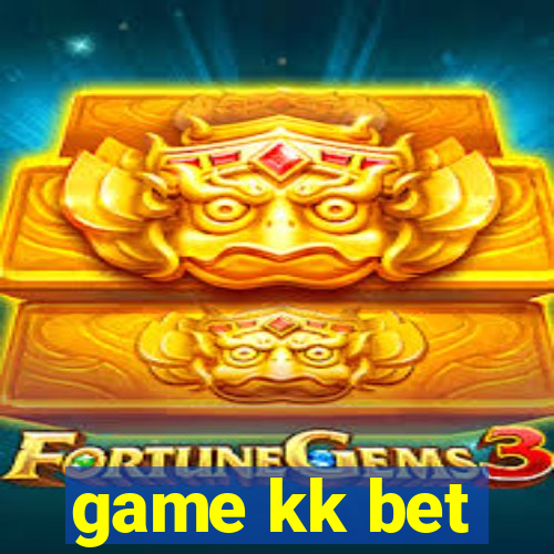 game kk bet